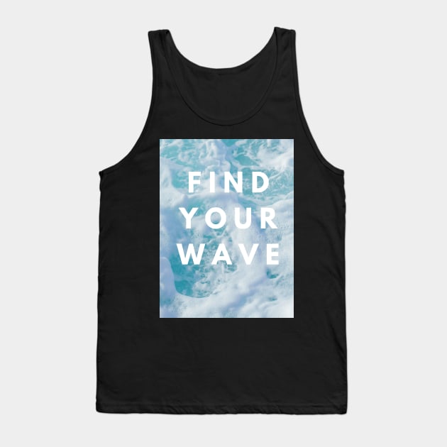 Find Your Wave Tank Top by Hello Sunshine